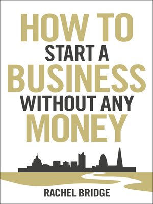 cover image of How to Start a Business without Any Money